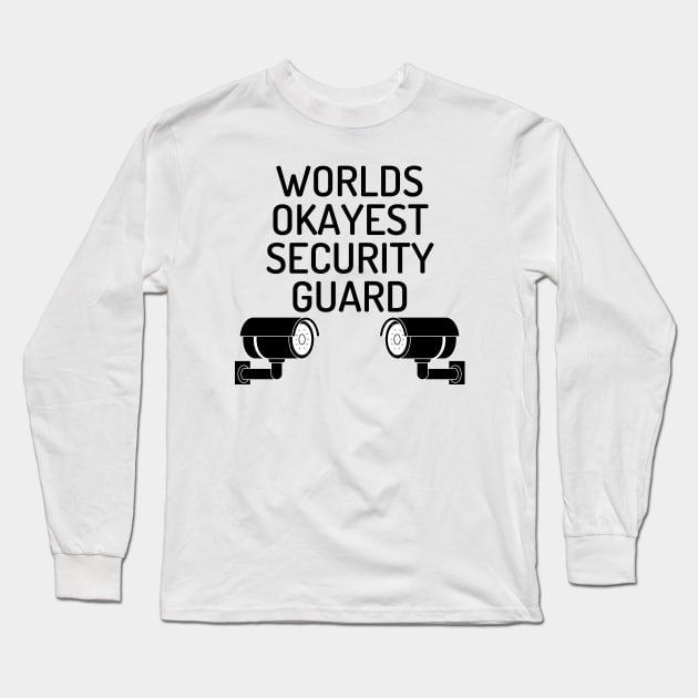 World okayest security guard Long Sleeve T-Shirt by Word and Saying